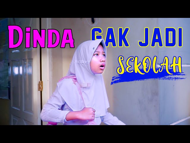 Dinda Gak Jadi Sekolah class=