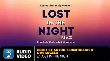 Κώστας Χαριτοδιπλωμένος, Vanna Marre – Lost In The Night Remix by Antonis Dimitriadis & Dim Angelo