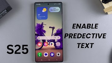 How To Enable Predictive Text On  Samsung Galaxy S25/S25 Ultra