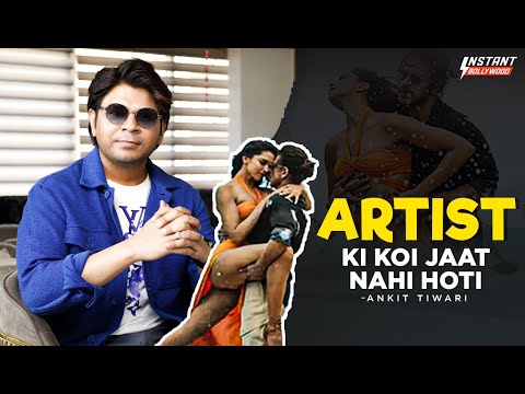 'Artist Ki Koi Jaat Nahi Hoti' - Singer Ankit Tiwari On Besharam Rang Controversy | Exclusive