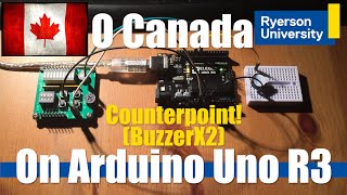 O Canada, On Arduino Uno R3 Two Pive Buzzers Counterpoint