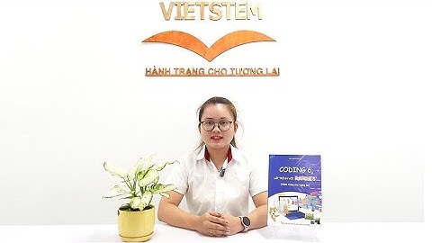 Giới thiệu sách "Coding 6 lập trình với Scratch 3"