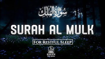 Surah Al Mulk (سورة الملك) | Soothing Quran Tilawat for Stress Relief & Sleep | Haven Holy Quran 