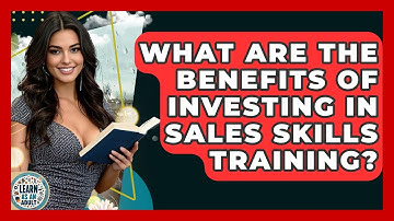What Are The Benefits Of Investing In Sales Skills Training? - Learn As An Adult