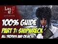 Lies of P Overture - Part 7 Shipwreck 100% Platinum Guide All Collectibles and Trophies DLC