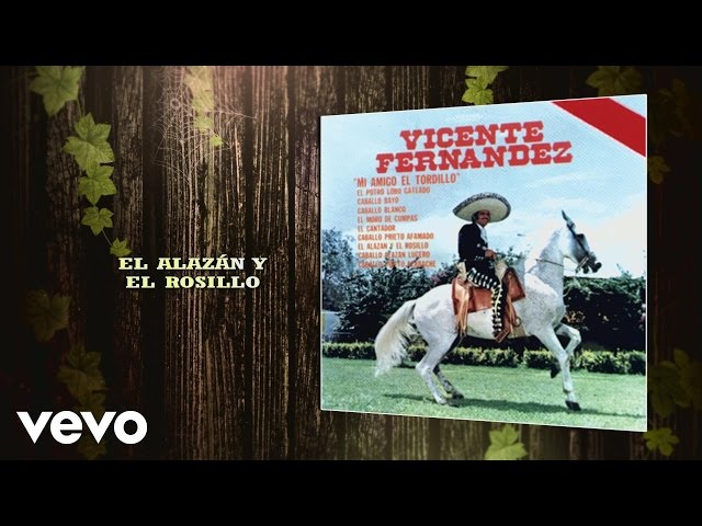 Vicente Fernández - El Alazán y el Rosillo