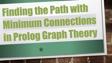 Finding the Path with Minimum Connections in Prolog Graph Theory