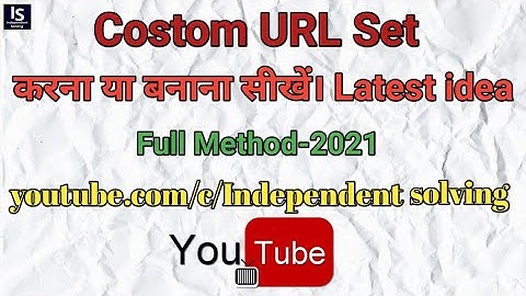 How to enable custom URL for YouTube channel Hindi-2021 ll Custom URL Enable kaise kare.....