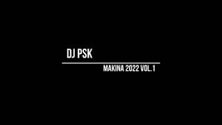 Dj PsK - Sesión Makina 2022 Vol.1