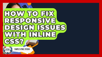 How To Fix Responsive Design Issues With Inline CSS? - Simple HTML Studio