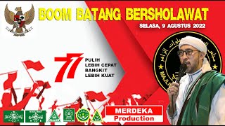 BOOM BATANG Bersholawat Bersama AZ-ZAHIR Pekalongan | 09 Agustus 2022