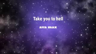 Take you to hell - Ava max