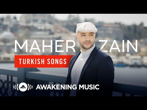 Maher Zain  - Türkçe şarkıları
