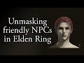 Elden Ring - The NPCs have unique faces again