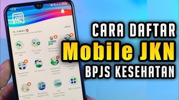 Cara Daftar Akun Mobile JKN BPJS Kesehatan