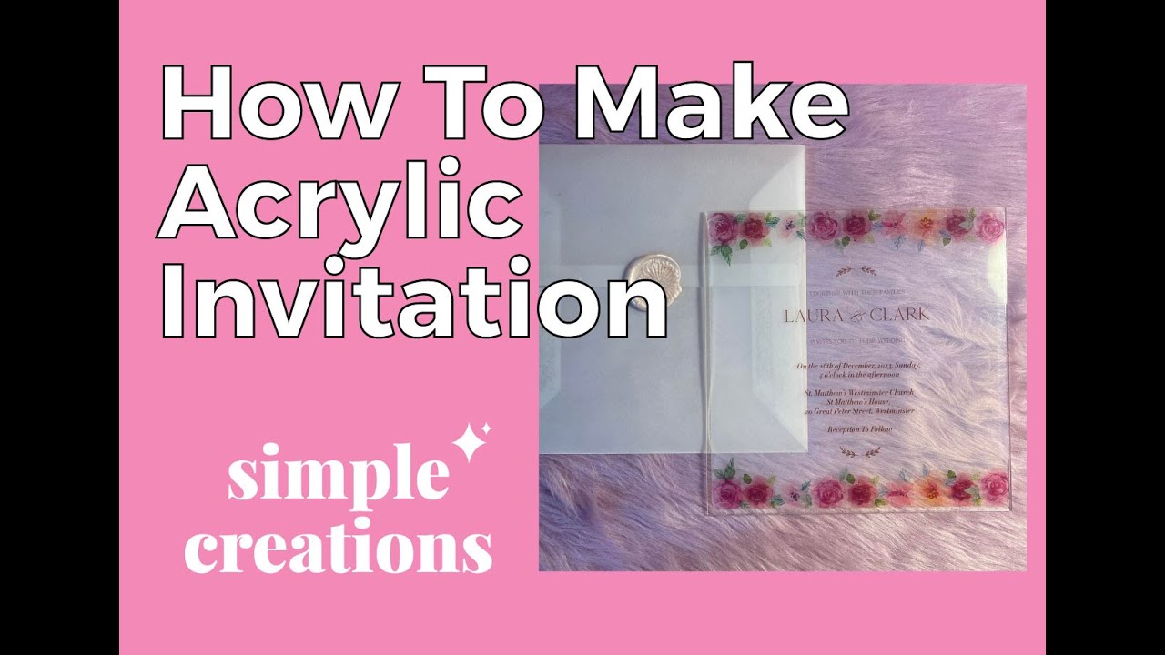 How To Make Acrylic/Transparent Invitations - YouTube