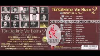 Erol Parlak & Yusuf Gül - Gel Gönül Usanma Derdi Beladan | Türkülerimiz Var Bizim 2 Resimi