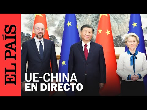 DIRECTO | Von der Leyen y Charles Michel comparecen tras la Cumbre UE-China en Pekín | EL PAÍS
