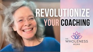 The Wholeness Work: Introduction with Connirae Andreas. #nonduality #coaching #awakening #nlp