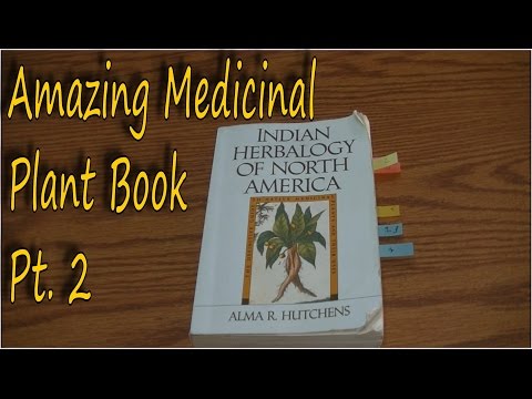 Medicinal Plant Book - Indian Herbalogy of North America Pt. 2