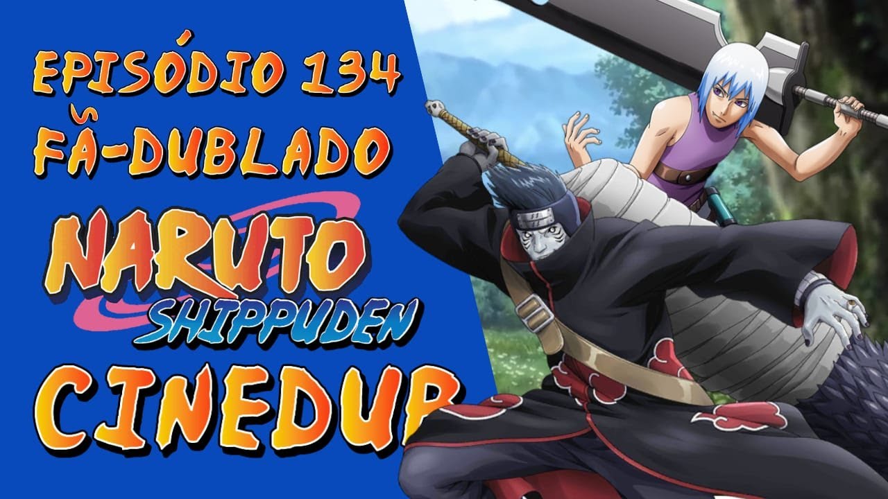 NARUTO SHIPPUDEN: FÃ DUBLADO (EPISÓDIO 132) 