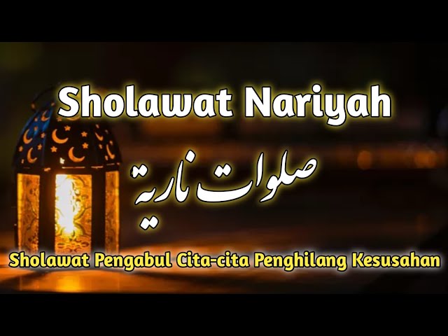 Merdu!! Sholawat Nariyah | Terjemah Indonesia class=
