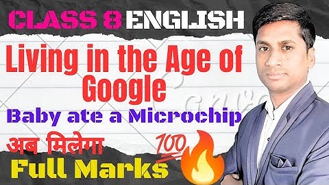 Living in the Age of Google MCQs | Baby ate a Microchip MCQs | Class 8 English  @ExamsFriend.