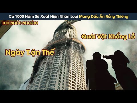 #2023 [Review Phim] Cứ 1000 Năm Sẽ Xuất Hiện Nhân Loại Mang Dấu Ấn Rồng Giải Cứu Thế Giới