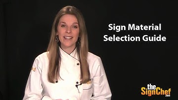 Custom Signs- (www.TheSignChef.com) Sign Material Selection Guide