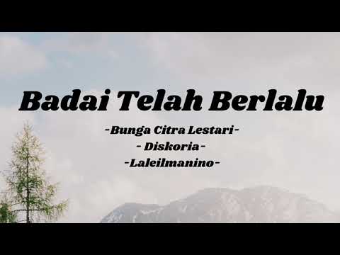 Badai Telah Berlalu  Bunga Citra Lestari    Diskoria   Laleilmanino