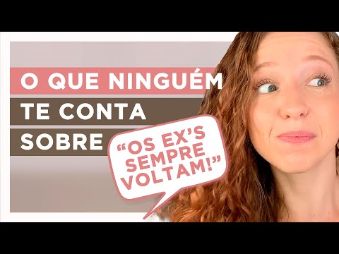 Vídeo: Por Que Os Homens Voltam Para Seu Ex