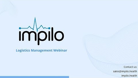 Impilo Webinar Series | Logistics Management