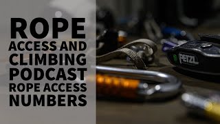 ROPE ACCESS NUMBERS - PODCAST - THE ROPE ACCESS AND CLIMBING PODCAST by The Rope Access and Climbing Podcast 571 views 2 years ago 6 minutes, 58 seconds