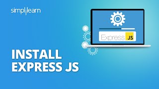 Install Express JS | Express JS Setup | Express JS Tutorial for Beginners | Simplilearn screenshot 5