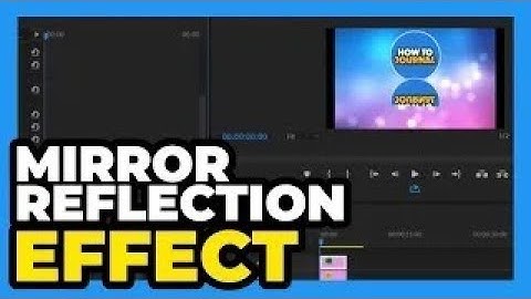 Premiere Pro CC ： How to Create a Mirror Reflection Effect