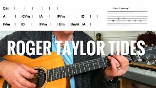 Roger Taylor Tides Acoustic Guitar Play Along (Chord &amp; Tab Sheet) Lesson?