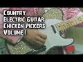 Country Chicken Pickers Compilation Volume 1