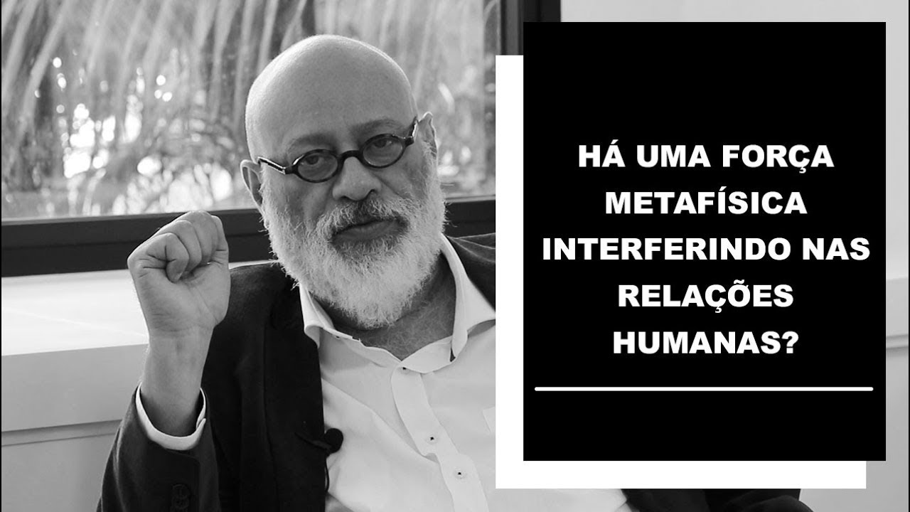 Há uma força metafísica interferindo nas relações humanas? - Luiz Felipe Pondé filosofia de la ciencia