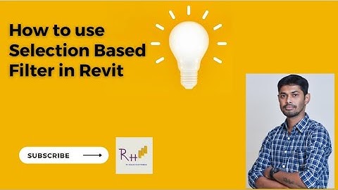 How to use Selection Based Filter in Revit