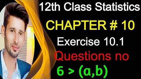 2nd year Statistics Solved Exercises || 2nd year statistics notes of ics | Chapter10 Exercise10.1 Q6
