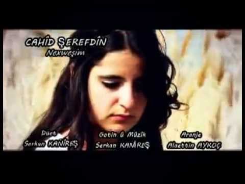 Cahid Şerevdin & Serkan Kanireş - Nexweşim