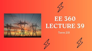 EE 360 Lecture 39 [Solution of a problem for medium transmission lines using T-model]