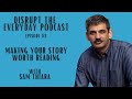 Episode 53 - Making Your Story Worth Reading with Sam Thiara