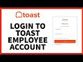 How to login to toast employee account stepbystep tutorial