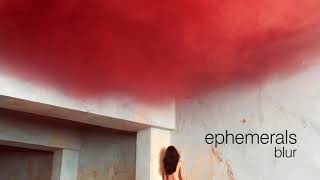 Watch Ephemerals Blur video