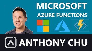 Anthony Chu — Microsoft Azure Functions