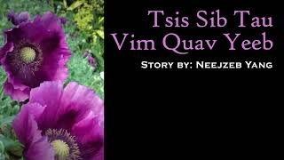 Neejzeb Yaj - Dab Neeg Hmoob - Tsis Sib Tau Vim Quav Yeeb [07.15.2023]