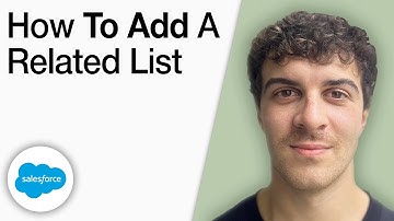 Salesforce - How To Add a Related List [2025 Full Guide]