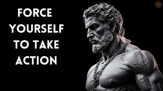 7 Stoic Lessons to Force Yourself to Take Action - Stoic Wisdom