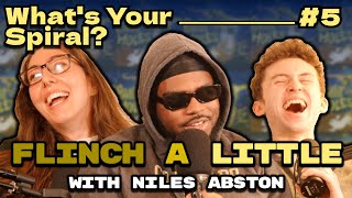 Flinch a Little with Niles Abston | What's Your Spiral Podcast Ep. 5